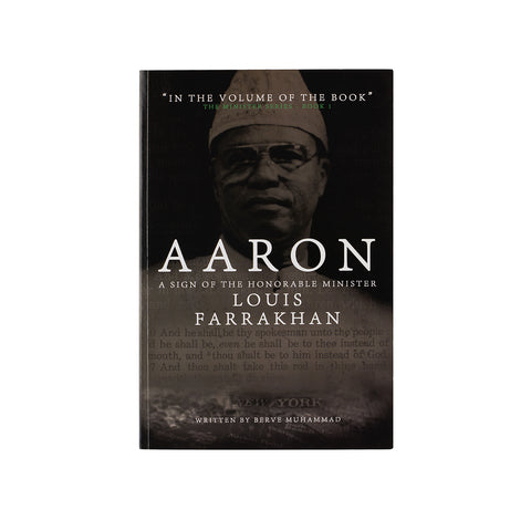 Aaron – A Sign of The Honorable Minister Louis Farrakhan
