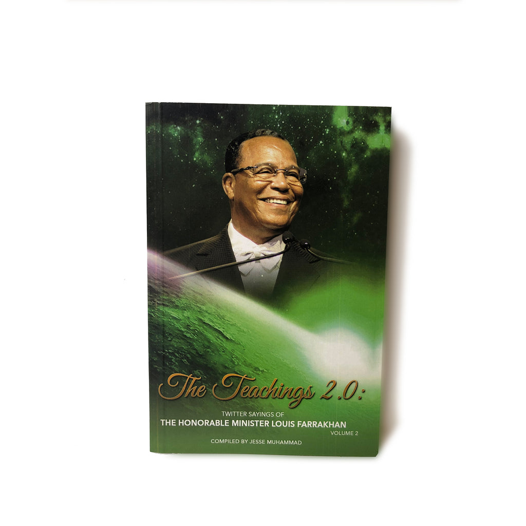 The Teachings 2.0: Twitter Sayings of The Honorable Minister Louis Farrakhan Vol.1